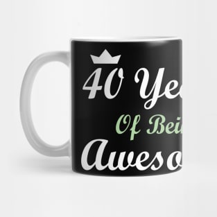 40 Years Of Being Awesome Mug